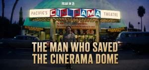 Ben, the Man who Saved the Cinerama Dome